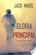 Libro Gloria Principal (La Forja de Luke Stone — Libro nº 4)