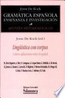 Gramática española : enseñanza e investigación. 1, Apuntes metodológicos : 7. Lingüística con corpus : catorce aplicaciones sobre el español