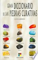 Gran diccionario de las piedras curativas/ Great Dictionary of Healing Stones