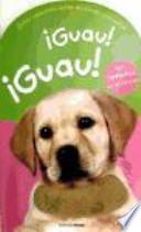 Libro ¡Guau! ¡Guau!