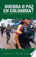 Libro ¿Guerra o paz en Colombia?