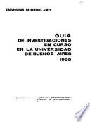 Guía de investigaciones en curso en la Universidad de Buenos Aires, 1968