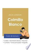 Guía de lectura Colmillo Blanco de Jack London (análisis literario de referencia y resumen completo)