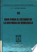 Guía para el estudio de la historia de Venezuela