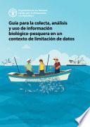 Libro Guía para la colecta, análisis y uso de información biológico-pesquera en un contexto de limitación de datos