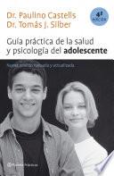 Guía práctica de la salud y psicología del adolescente (4a edición revisada)