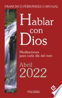 Hablar con Dios - Abril 2022