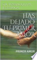 Libro Has dejado tu Primer Amor