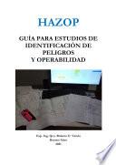 Libro HAZOP - GUÍA PARA ESTUDIOS DE IDENTIFICACIÓN DE PELIGROS Y OPERABILIDAD