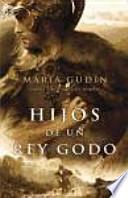 Libro HIJOS DE UN REY GODO