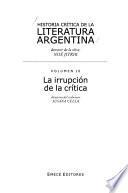 Historia crítica de la literatura argentina: La irrupción de la crítica