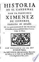 Historia de el cardenal Francisco Ximenez de Zisneros, Traducida del Frances