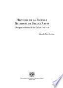 Libro Historia de la Escuela Nacional de Bellas Artes