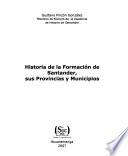 Historia de la formación de Santander, sus provincias y municipios