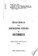Historia de la instruccion publica en Antioquia