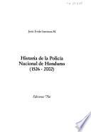 Historia de la Policía Nacional de Honduras (1526-2002)