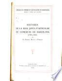 Historia de la Real Junta Particular de Comercio de Barcelona, 1758 a 1847
