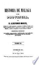 Historia de Malaga y su provincia. 2. ed. corr. aum