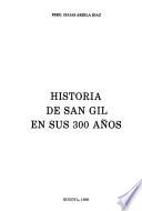 Historia de San Gil en sus 300 años