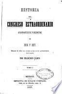 Historia del Congreso estraordinario constituyente de 1856 y 1857