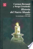 Libro Historia del nuevo mundo: Los mestizajes, 1550-1640