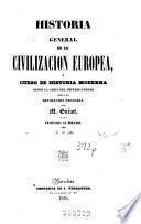 Historia general de la Civilización en Europa ó Curso de Historia moderna