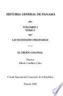 Historia general de Panamá: t. 1. Las sociedades originarias ; El orden colonial. t. 2. El orden colonial