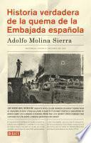 Historia verdadera de la quema de la Embajada española