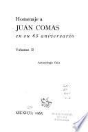 Homenaje a Juan Comas en su 65 aniversario: Antropología física