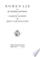 Homenaje de el Colegio Nacional a Samuel Ramos y José Vasconcelos