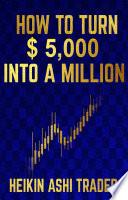 Libro How to Turn $ 5,000 into a Million