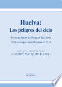 Huelva: Los peligros del cielo. Prevenciones del bando faccioso frente a ataques republicanos en 1936