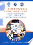 I Encuentro Centroamericano sobre Tratados de Libre Comercio e Integración Regional, Guatemala, 29 y 30 de septiembre de 2003