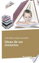 Ideas de un inventor