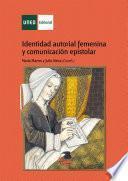Identidad autorial femenina y comunicación epistolar