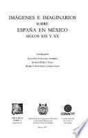 Imágenes e imaginarios sobre España en México, siglos XIX y XX