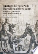 Libro Imatges del poder a la Barcelona del set-cents. Relacions i influències en el context mediterrani