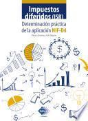 Libro Impuestos diferidos (ISR). Determinación práctica de la aplicación NIF - D4 2019