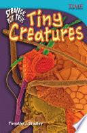 Libro Increíble pero real: Criaturas diminutas (Strange but True: Tiny Creatures) 6-Pack