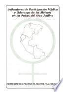 Indicadores de participación pública y liderazgo de las mujeres en los países del Área Andina