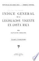 Indice general de la legislación vigente en Costa Rica: 1936-1940