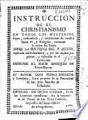 Instruccion de el christianismo en todos los mysterios, leyes, costumbres y zeremonias ...