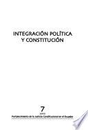 Integración política y constitución