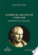 Interpretar, argumentar y persuadir