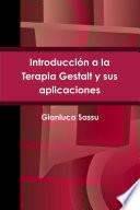 Libro Introduccion a la Terapia Gestalt y Sus Aplicaciones = Introduction to Gestalt Therapy and Its Applications