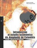 Introducción al estudio taxonómico de Anopheles de Colombia