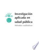 Investigacion Aplicada En Salud Publica.metodos Cualitativos