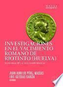 Libro INVESTIGACIONES EN EL YACIMIENTO ROMANO DE RIOTINTO (HUELVA)
