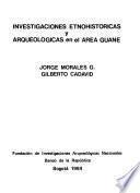 Investigaciones etnohistóricas y arqueológicas en el área Guane