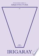Libro Irigaray sobre la arquitectura